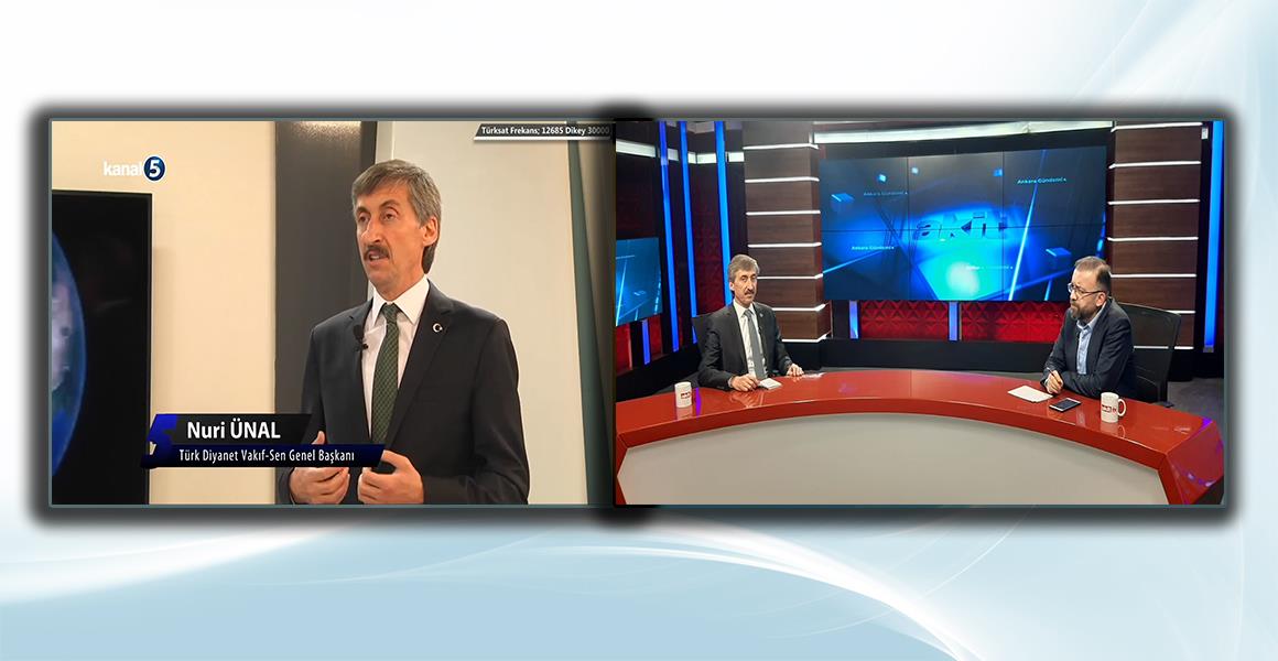 GENEL BAŞKANIMIZ KANAL 5 VE AKİT TV`NİN CANLI YAYIN KONUĞU OLDU.
